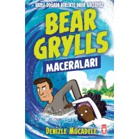 Denizle Mücadele Bear Grylls Maceraları
