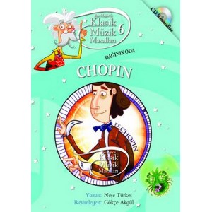 Klasik Müzik Masalları 6 Dağınık Oda Chopin