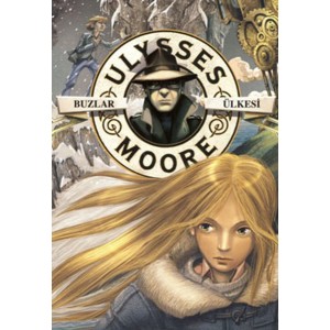 Ulysses Moore 10 Buzlar Ülkesi Ciltli