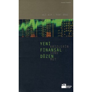 Yeni Finansal Düzen Krizlerinin Sonu Mu