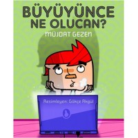 Büyüyünce Ne Olucan