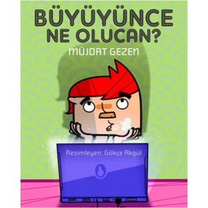 Büyüyünce Ne Olucan
