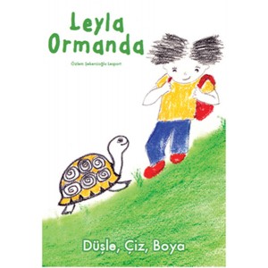Leyla Ormanda Düşle, Çiz, Boya