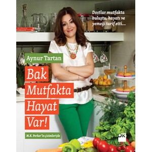 Bak Mutfakta Hayat Var