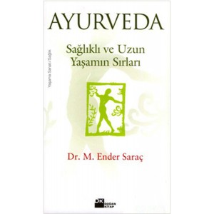 Ayurveda Sağlıklı ve Uzun Yaşamın Sırları