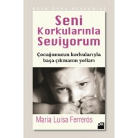 Seni Korkularınla Seviyorum