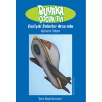 Buyaka Çocuk Evi 3 Endişeli Bulutlar Arasında
