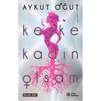 Keşke Kadın Olsam
