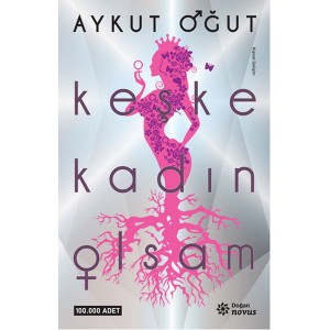 Keşke Kadın Olsam
