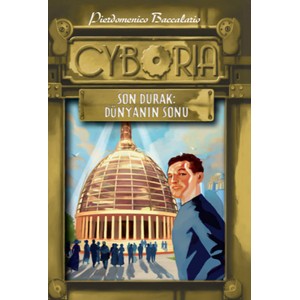 Cyboria 2 Son Durak Dünyanın Sonu