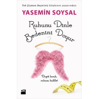 Ruhunu Dinle Bedenini Doyur