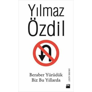 Beraber Yürüdük Biz Bu Yıllarda