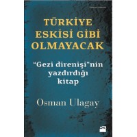 Türkiye Eskisi Gibi Olmayacak