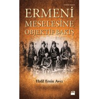 Ermeni Meselesine Objektif Bakış