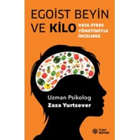 Egoist Beyin ve Kilo Vata Stres Yönetimiyle İncelmek