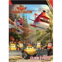 Disney Uçaklar 2 Söndür ve Kurtar Filmin Öyküsü