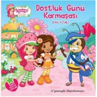Çilek Kız Dostluk Günü Karmaşası