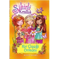 Sihirli Krallık 13. Kitap Kır Çiçeği Ormanı