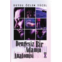 Dengesiz Bir Adamın Anatomisi