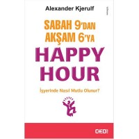 Sabah 9dan Akşam 6ya Happy Hour