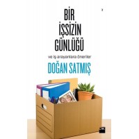 Bir İşsizin Günlüğü ve İş Arayanlara Öneriler