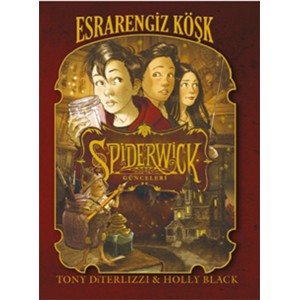 Spiderwick Günceleri 1 Esrarengiz Köşk