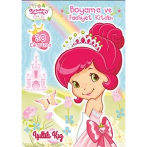 Çilek Kız Işıltılı Boyama ve Faaliyet Kitabı Çilek Kız Işıltılı Boyama ve Faaliyet Kitabı
