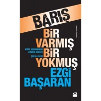 Barış Bir Varmış Bir Yokmuş
