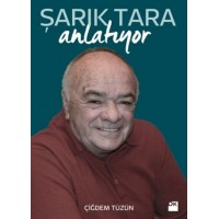 Şarık Tara Anlatıyor