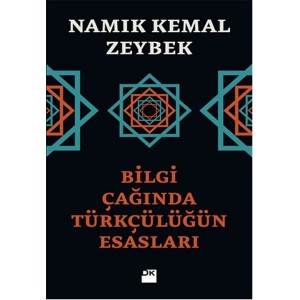 Bilgi Çağında Türkçülüğün Esasları