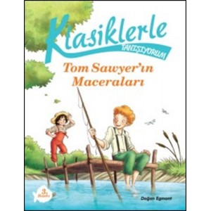 Klasiklerle Tanışıyorum Tom Sawyerin Maceraları
