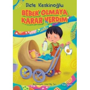 Bebek Olmaya Karar Verdim