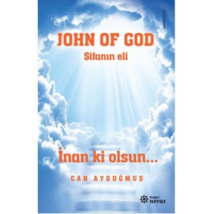 John Of God Şifanın Eli