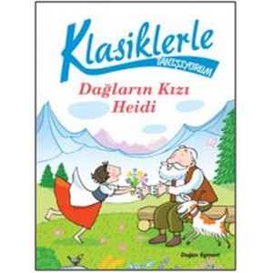 Klasiklerle Tanışıyorum Dağların Kızı Heidi