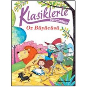 Klasiklerle Tanışıyorum Oz Büyücüsü