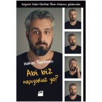 Abi Biz Napıyoruz Ya