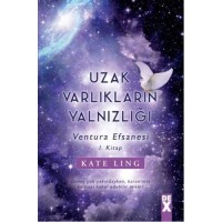 Ventura Efsanesi 1. Kitap Uzak Varlıkların Yalnızlığı