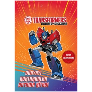 Transformers Dünyayı Kurtaranlar Boyama Kitabı