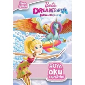 Barbie Dreamtopia Hayaller Ülkesi Boya Oku Yapıştır