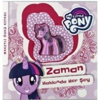 My Little Pony Zaman Hakkında Her Şey