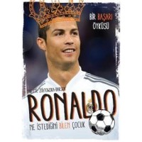 Ronaldo Ne İstediğini Bilen Çocuk