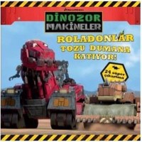Dinazor Makineler Roladolanlar Tozu Dumana Katıyor