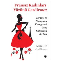 Fransız Kadınları Yüzünü Gerdirmez