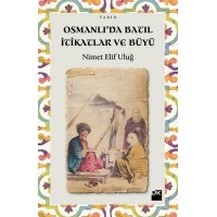 Osmanlı'da Batıl İtikatlar ve Büyü