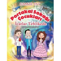 Portakal Sokağı Çocukları İcatlar Tehlikede