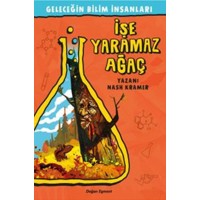 Geleceğin Bilim İnsanları İşe Yaramaz Ağaç