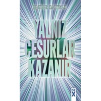 Yalnız Cesurlar Kazanır