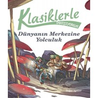 Klasiklerle Tanışıyorum Dünya'nın Merkezine Yolculuk
