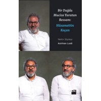 Bir Dağda Mucize Yaratan Ressam Hüsamettin Koçan