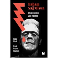 Babam Sağ Olsun Frankenstein 200 yaşında